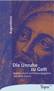 Die Unruhe zu Gott