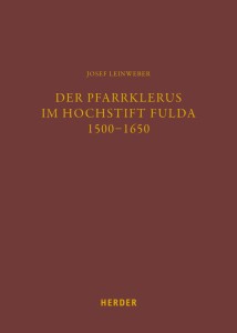 Der Pfarrklerus im Hochstift Fulda 1500-1650