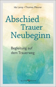 Abschied – Trauer – Neubeginn