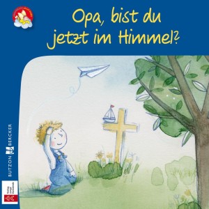 Opa, bist du jetzt im Himmel?