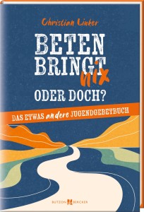 Beten bringt nix – oder doch?