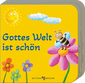 Gottes Welt ist sch&ouml;n