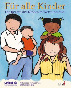 Für alle Kinder - Die Rechte des Kindes in Wort und Bild.