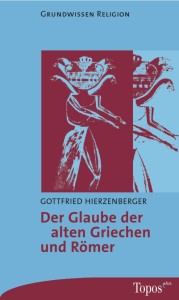Der Glaube der alten Griechen und Römer