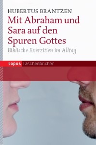 Mit Abraham und Sara auf den Spuren Gottes