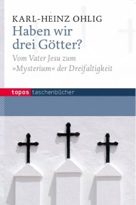 Haben wir drei Götter?