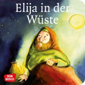 Elija in der Wüste. Mini-Bilderbuch.