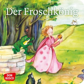 Der Froschkönig. Mini-Bilderbuch.
