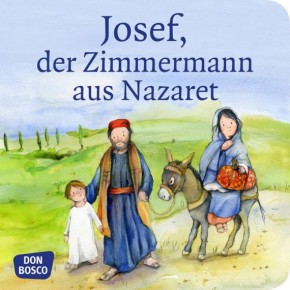 Josef, der Zimmermann aus Nazaret. Mini-Bilderbuch.