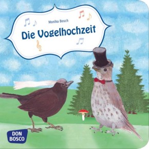 Die Vogelhochzeit. Mini-Bilderbuch.