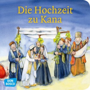 Die Hochzeit zu Kana. Mini-Bilderbuch.