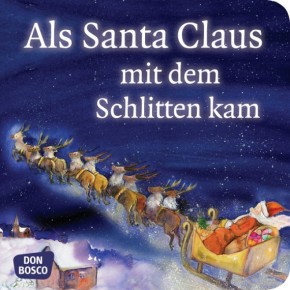 Als Santa Claus mit dem Schlitten kam. Mini-Bilderbuch
