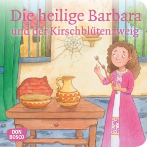 Die heilige Barbara und der Kirschblütenzweig. Mini-Bilderbuch.