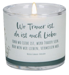 Glaswindlicht zur Trauer - Wo Trauer ist, da ist auch Liebe