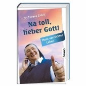 Na toll, lieber Gott!