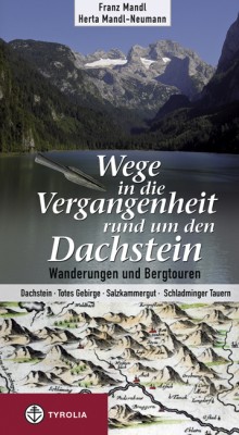 Wege in die Vergangenheit rund um den Dachstein