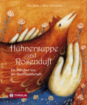 Hühnersuppe und Rosenduft