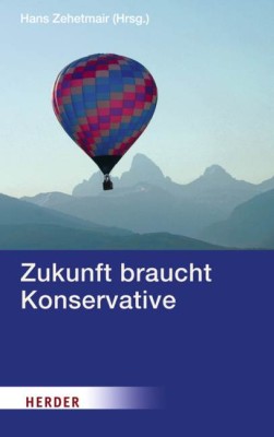 Zukunft braucht Konservative