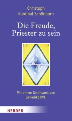 Die Freude, Priester zu sein