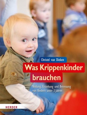 Was Krippenkinder brauchen