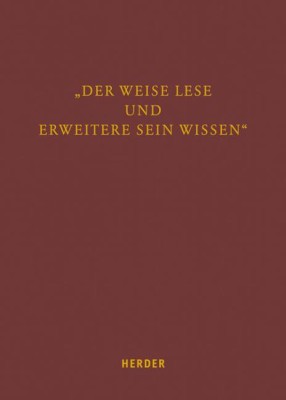 Der Weise lese und erweitere sein Wissen