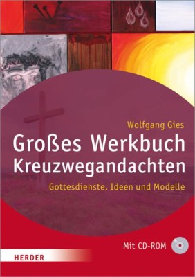 Großes Werkbuch Kreuzwegandachten, m. CD-ROM