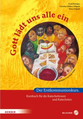 Gott lädt uns alle ein, Kursbuch für Katechetinnen und Katecheten, m. CD-ROM