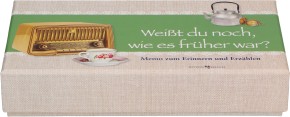 Weißt du noch, wie es früher war?