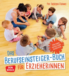 Das Berufseinsteiger-Buch für ErzieherInnen, m. 1 Beilage