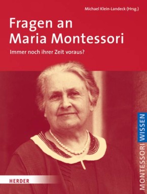 Fragen an Maria Montessori