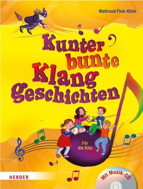 Kunterbunte Klanggeschichten, m. Audio-CD