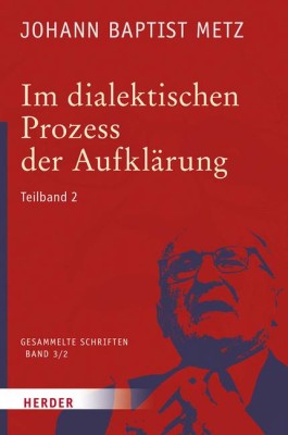 Im dialektischen Prozess der Aufklärung. Tl.2