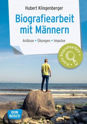 Biografiearbeit mit Männern, m. 1 Beilage