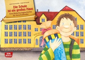 Die Schule ist ein großes Haus. Kamishibai Bildkartenset für Vorschule, Anfangsunterricht und Schuleingangsphase.