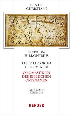 Liber locorum et nominum - Onomastikon der biblischen Ortsnamen