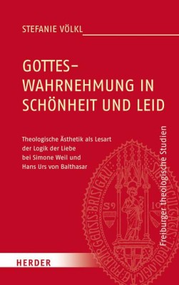 Gotteswahrnehmung in Schönheit und Leid