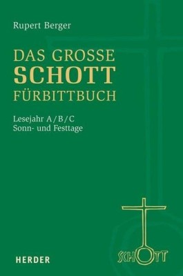 Das große SCHOTT-Fürbittbuch, Sonn- und Festtage