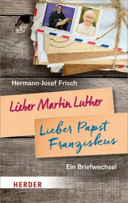 Lieber Martin Luther, lieber Papst Franziskus