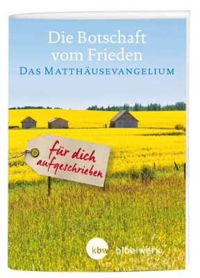 Die Botschaft vom Frieden - Das Matthäusevangelium