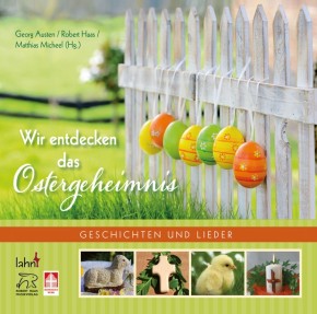 Wir entdecken das Ostergeheimnis - Geschichten und Lieder