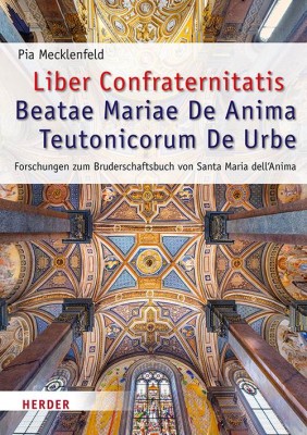 Liber Confraternitatis Beatae Mariae De Anima Teutonicorum De Urbe