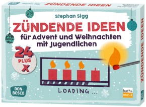 24 plus X zündende Ideen für Advent und Weihnachten mit Jugendlichen, m. 1 Beilage