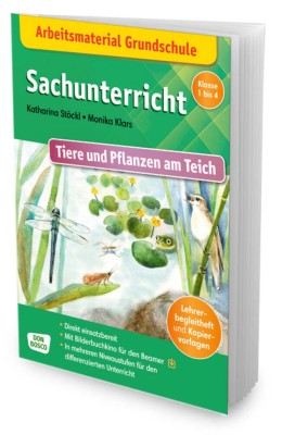 Arbeitsmaterial Grundschule. Sachunterricht: Tiere und Pflanzen am Teich., m. 1 Beilage
