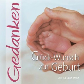 Glück-Wunsch zur Geburt