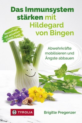 Das Immunsystem stärken mit Hildegard von Bingen