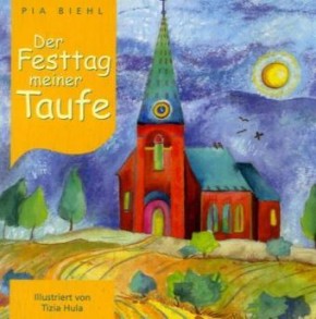 Der Festtag meiner Taufe