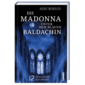 Die Madonna unter dem blauen Baldachin
