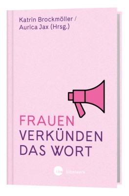 Frauen verkünden das Wort