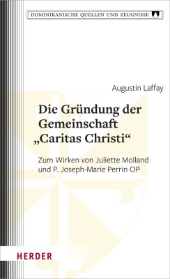 Die Gründung der Gemeinschaft Caritas Christi