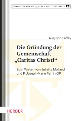 Die Gründung der Gemeinschaft "Caritas Christi"